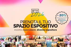 BTM 2026 è già in movimento. Ecco i vantaggi per chi prenota uno spazio entro settembre
