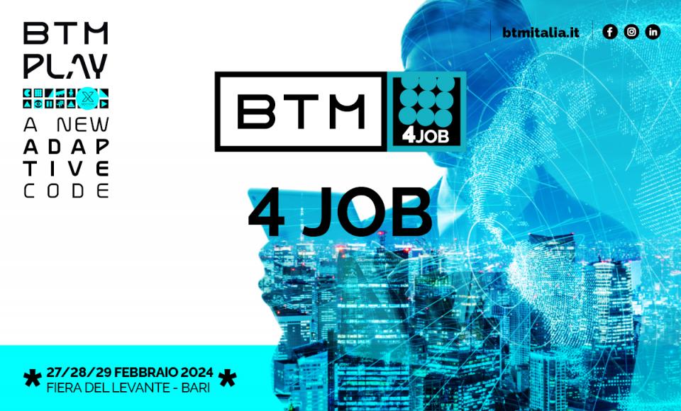 #btm2024: lavoro e formazione, appuntamento con BTM4Job