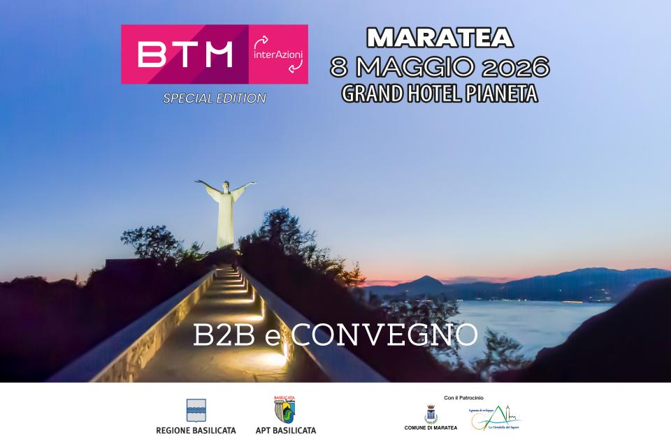 Dal B2B al confronto istituzionale e di settore: a Maratea il turismo fa sistema con la Special Edition di BTM InterAzioni 
